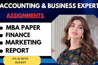 assist in finance, accounting, business management, MBA project