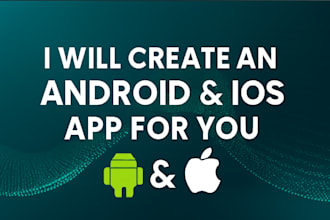 develop custom android and ios app