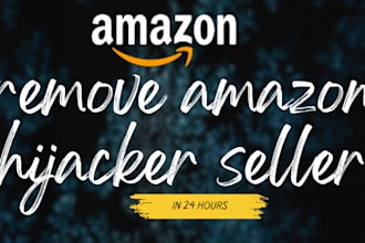 remove hijacker from your amazon listing with in 24hrs