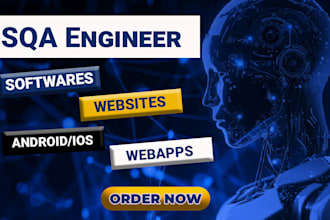 be  your software quality assurance engineer