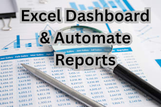 create dynamic excel dashboards and automate reports and graphs and charts