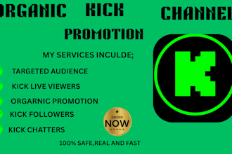 do organic kick channel marketing promotion, kick real followers and viewers