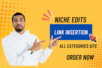 do niche edits and link insertion on real traffic sites