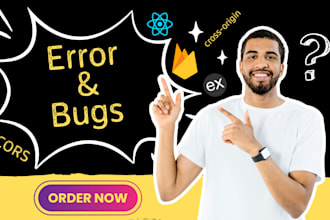fix react, javascript, express js, or firebase bugs, errors, and issues