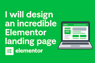 design an incredible elementor landing page