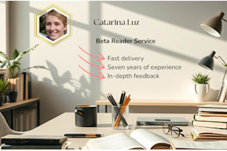 beta read your work carefully and deliver fast