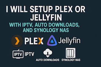 setup plex or jellyfin with iptv, auto downloads, and synology nas