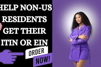 help non US residents get their itin or ein fast as a certified irs caa