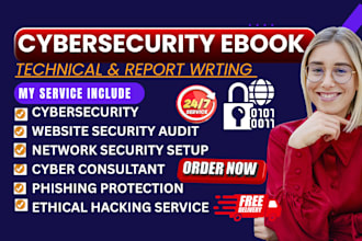 write cybersecurity ebook, report, project, technical writing, powerpoint slides