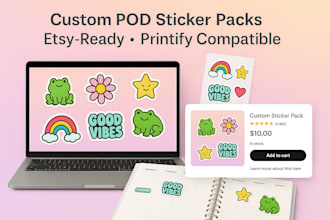 design unique print on demand sticker packs for your etsy or pod store