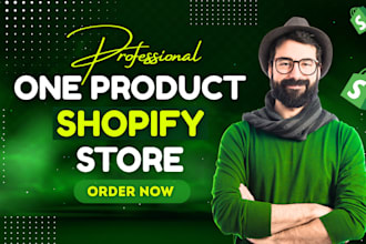 build a high converting one product shopify store or dropshipping store