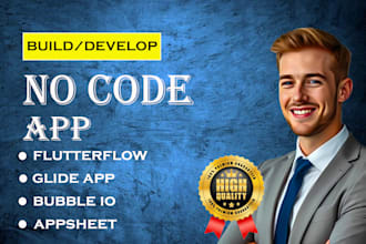 build no code app with flutterflow app, glide app, bubble io, flutter flow app