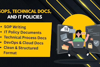 write sops, technical processes, and IT policy documentation