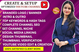 create and setup youtube channel with advance SEO