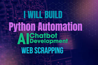 build custom python automation, web scraping, ai bots, ai tools development