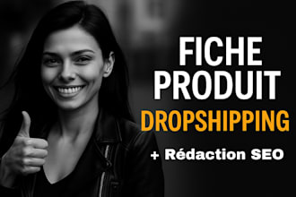 rédiger une fiche produit SEO pour ta boutique dropshipping