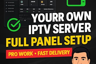 develop and setup custom iptv server, setup iptv panel, your own iptv