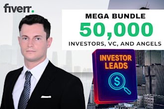 provide 50,000 vc and angel investors leads emails for fundraising