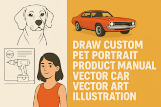 draw custom pet portrait, product manual, vector car and vector art illustration