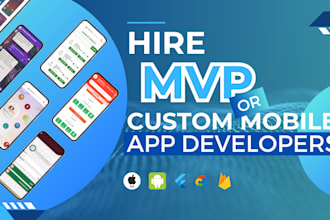 do mvp mobile app development, android, ios, flutter app developer