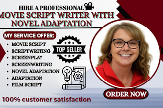write movie script, screenplay, screenwriting, tv series, and novel adaptation