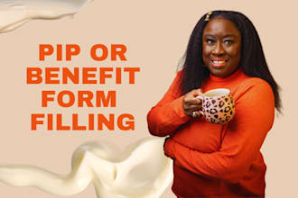 help you fill out your pip or benefit form for results