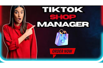 be your tiktok shop manager and tiktok shop expert