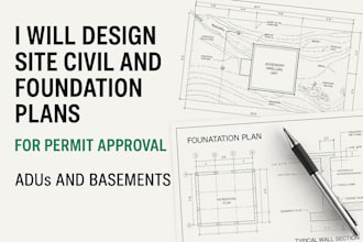 design site civil and foundation plans for permit approval adus and basements