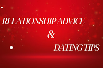 give expert relationship advice and dating tips