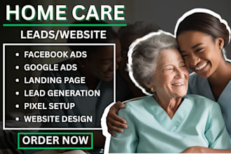 home care home care leads home care website elderly care leads elderly care