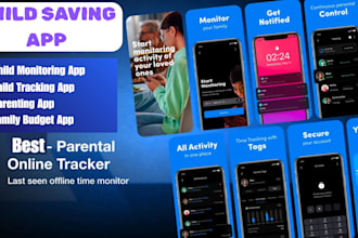 devlop child saving app, child tracking app,parent control app,family budget app