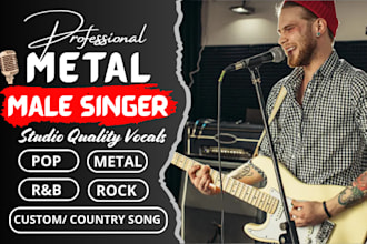 be topline male singer pop singer rnb singer rnb vocals custom metal pop vocals