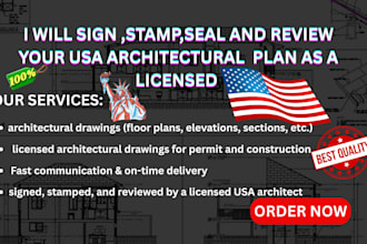 sign, stamp, seal and review your USA architectural plan as a licensed architect