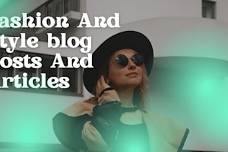write fashion and style blog posts and articles
