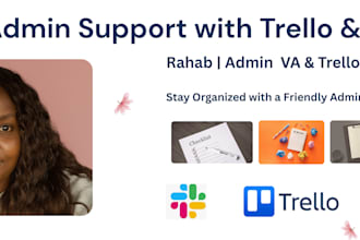 provide admin support using trello and slack
