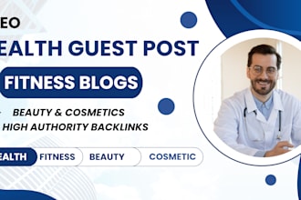 give health and fitness blogs, guest posts, and authority backlinks
