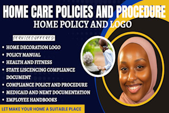 write expert home care policies, handbook, and manuals for healthcare agencies