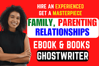 ebook writer, family book writer, parenting ebook ghostwriter, relationships