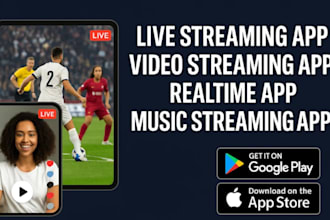 develop live streaming app video streaming app tv app ott app music app vod app