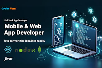be your expert full stack mobile and web app developer