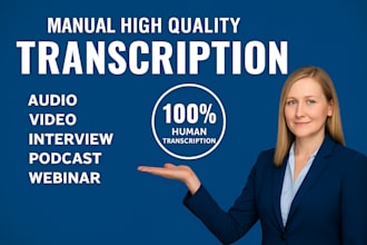 transcribe audio to text, youtube, podcast interview or video transcription