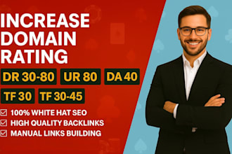 increase your website domain rating DR 30 to DR 60 and domain authority da 40