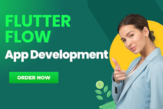 be your flutterflow developer for flutter app development
