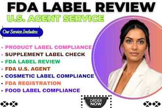 be your fda US agent and review your product label for compliance