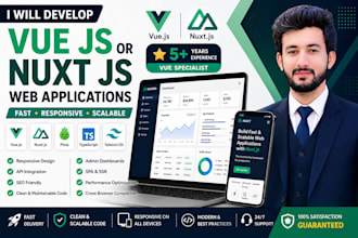 develop vue js or nuxt js websites, dashboard or frontend or spa