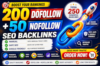 build 200 manual dofollow and 50 nofollow SEO backlinks