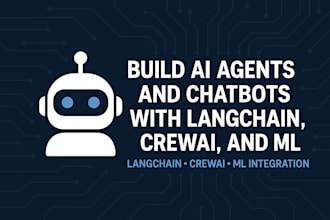 build ai agents and chatbots with langchain, crewai and custom ml