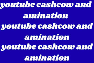 automated youtube cashcow  and amination