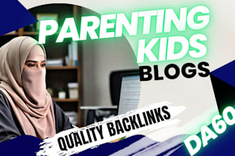 do high da parenting and kids guest post with do follow mommy  backlinks