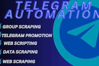 create telegram bot, telegram scraper, web scraper, web automation, group scrap